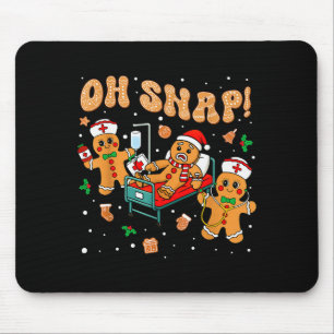 Oh Snap Gingerbread Nurse Funny Nursing Christmas  Mouse Pad