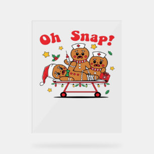 Oh Snap Gingerbread School Nurse Christmas Classic Acrylic Sign
