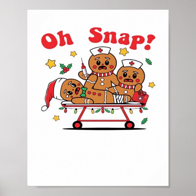 Oh Snap Gingerbread School Nurse Christmas Classic Poster (Front)