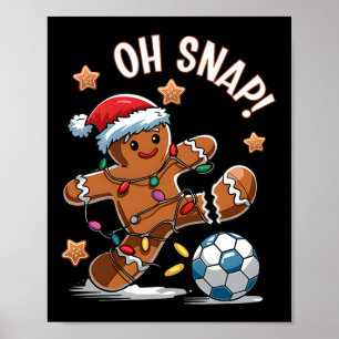 Oh Snap Gingerbreadman Christmas Soccer 2 Poster