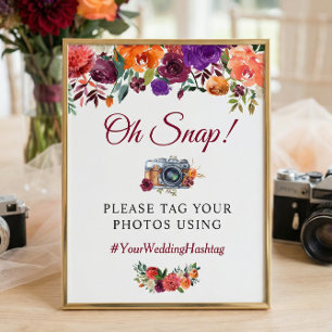 Oh Snap Hashtag Rustic Burgundy Orange Floral Sign
