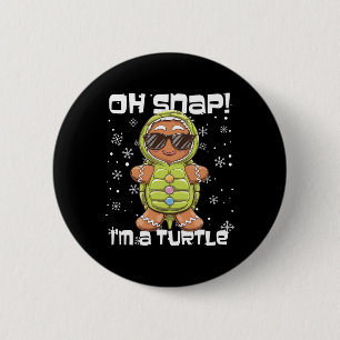 Oh Snap I'm A Turtle Gingerbread Man Christmas 2 Inch Round Button