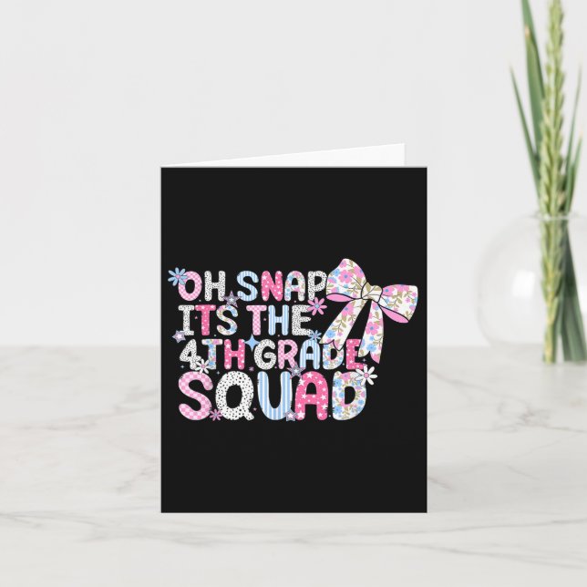 Oh Snap Its The 4th Grade Squad Back To School Gir Card (Front)