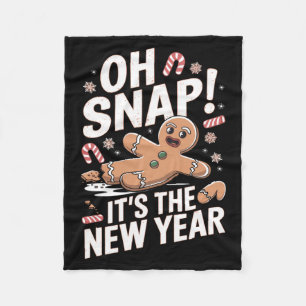 Oh Snap It's The New Year Gingerbread Man Christma Fleece Blanket