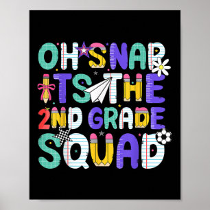 Oh Snap Its The Second 2nd Grade Squad Back To Sch Poster