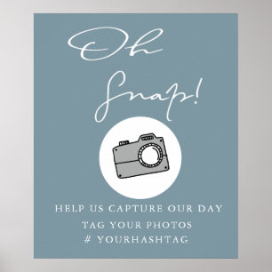 Oh Snap Slate Blue   Wedding Hashtag Poster