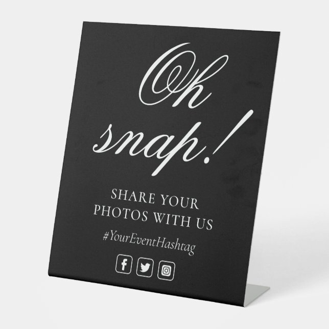 Oh Snap Social Media Chic Modern Wedding Event Pedestal Sign (Front)