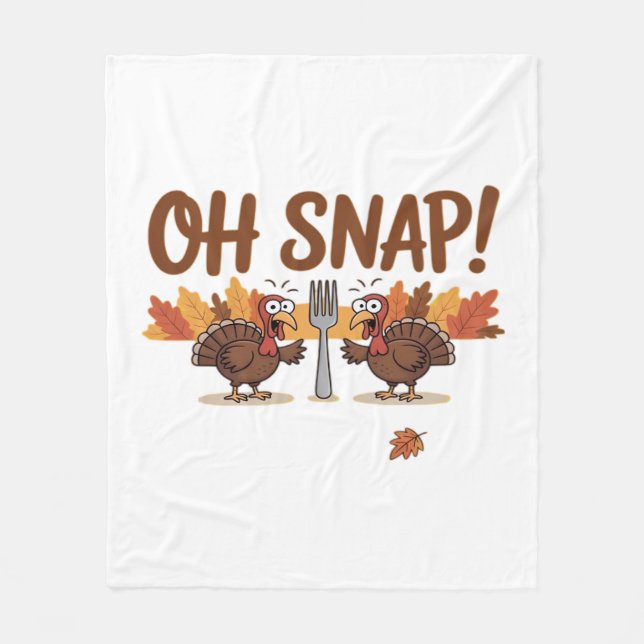 Oh Snap Turkey Day Funny Night Of Thanksgiving Ess Fleece Blanket (Front)