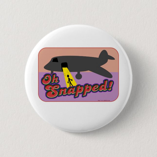 Oh Snapped! 2 Inch Round Button (Front)