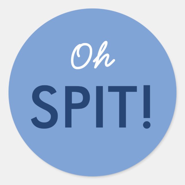 Oh Spit Baby Shower Sprinkle Pun in Pink or Blue Classic Round Sticker (Front)