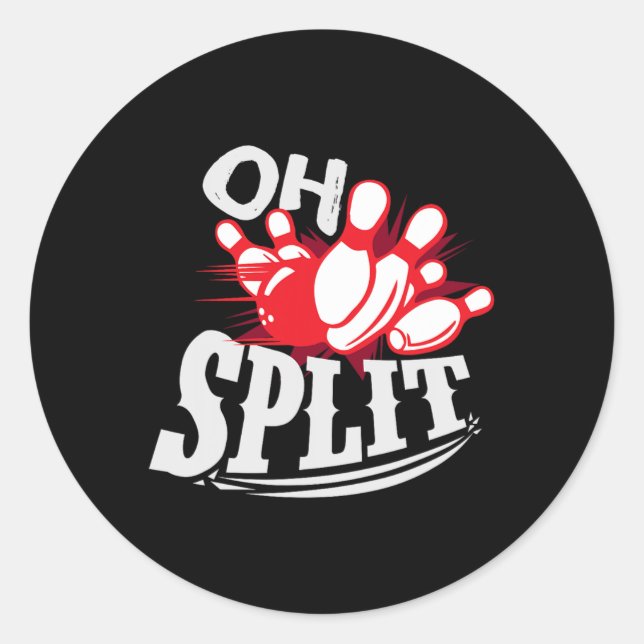 Oh Split! Funny Bowling League  Classic Round Sticker (Front)