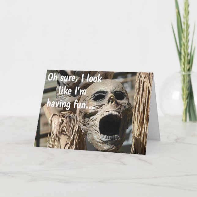 Oh Sure, I Look Like I'm Having Fun...Personalized Card (Front)