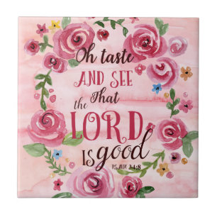 Oh Taste And See That The Lord Is Good Psalm 34:8 Tile