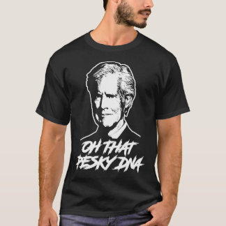 Oh That Pesky DNA Classic T-shirt