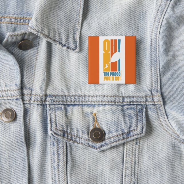 Oh, The Places You'll Go! Tall Retro Typography 2 Inch Square Button (In Situ)