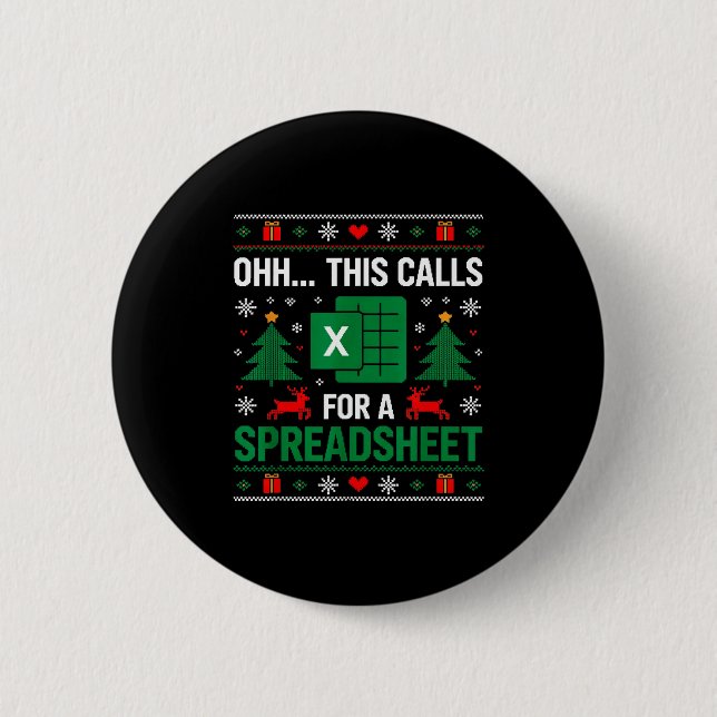 Oh This Calls For A Spreadsheet Christmas  2 Inch Round Button (Front)