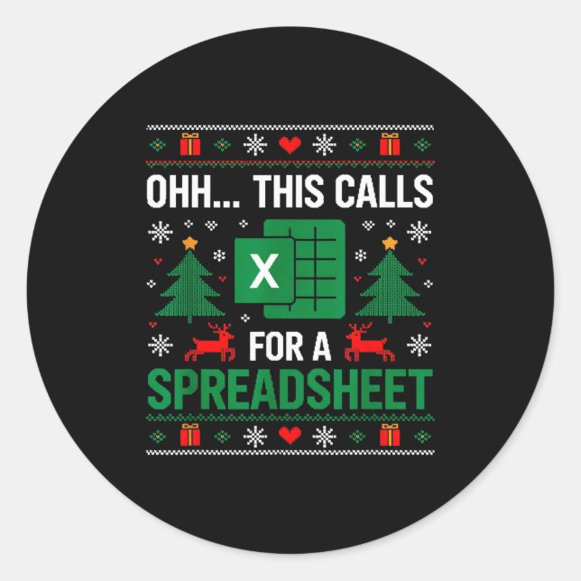 Oh This Calls For A Spreadsheet Christmas  Classic Round Sticker (Front)