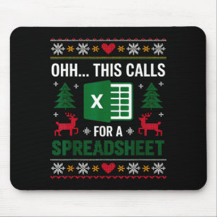 Oh This Calls For A Spreadsheet Christmas  Mouse Pad