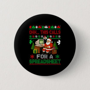 Oh This Calls For A Spreadsheet Christmas Sweater 2 Inch Round Button
