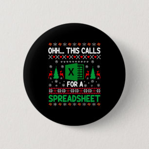 Oh This Calls For A Spreadsheet Christmas Sweater 2 Inch Round Button