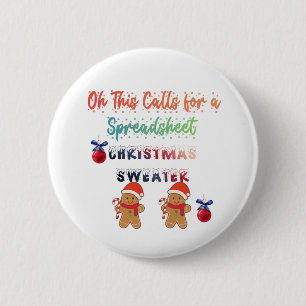 Oh This Calls for a Spreadsheet Christmas Sweater 2 Inch Round Button