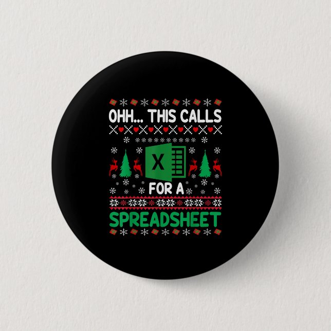 Oh This Calls for a Spreadsheet Christmas Sweater  2 Inch Round Button (Front)
