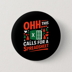 Oh This Calls For A Spreadsheet Christmas Sweater 2 Inch Round Button