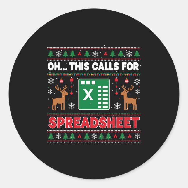 Oh This Calls For A Spreadsheet Christmas Sweater  Classic Round Sticker (Front)