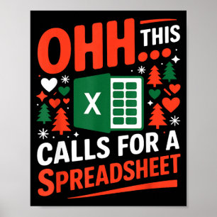 Oh This Calls For A Spreadsheet Christmas Sweater Poster