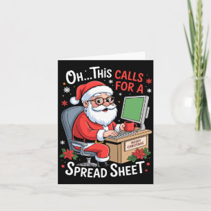 Oh This Calls For A Spreadsheet Santa Excel Funny  Card