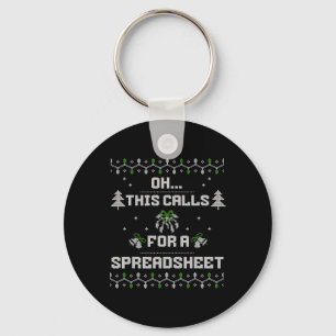 Oh This Calls For A Spreadsheet Ugly Christmas For Keychain