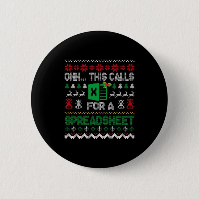 Oh This Calls For A Spreadsheet Ugly Christmas Swe 2 Inch Round Button (Front)