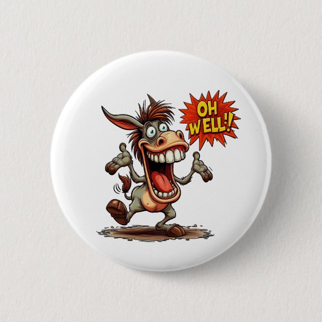 Oh Well  2 Inch Round Button (Front)