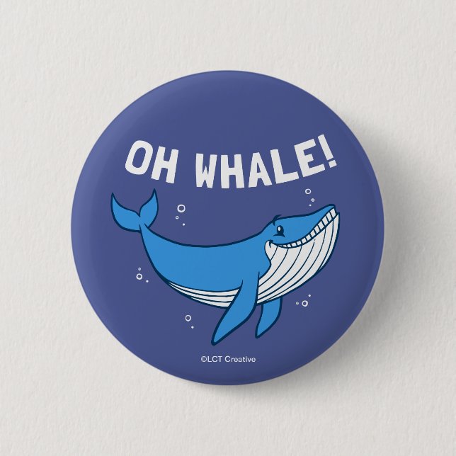 Oh Whale 2 Inch Round Button (Front)