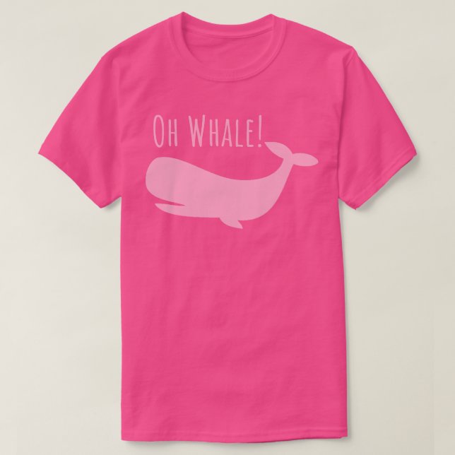 Oh Whale tshirt Funny Ocean Creature Orca Ocean Oh (Design Front)