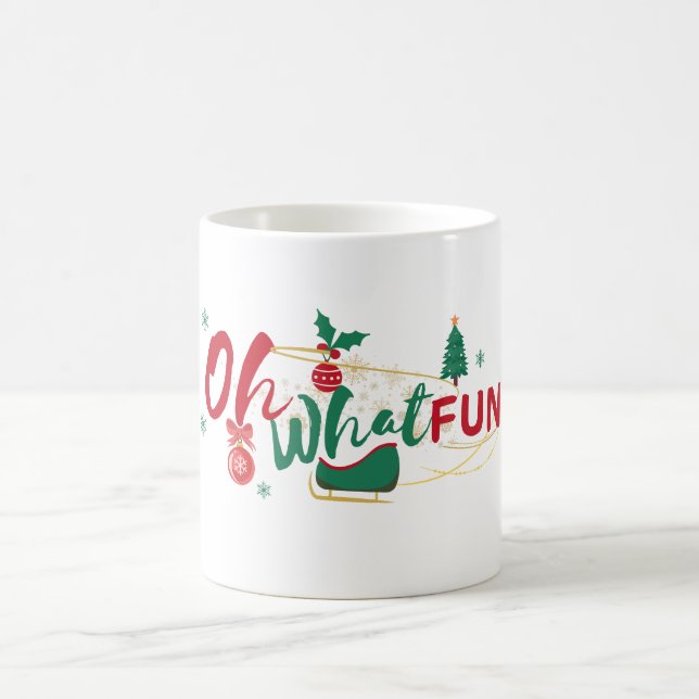 Oh What Fun - Cheerful Holiday Mug (Center)