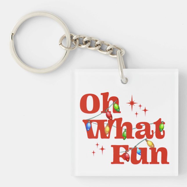 Oh What Fun Christmas  Keychain (Front)