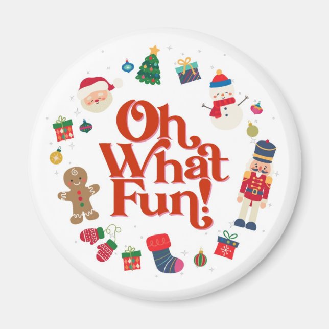 Oh What Fun Christmas Magnet (Front)