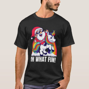 Oh What Fun   Christmas Santa Rainbow Unicorn T-Shirt