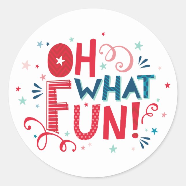 OH WHAT FUN festive christmas holiday typography Classic Round Sticker (Front)