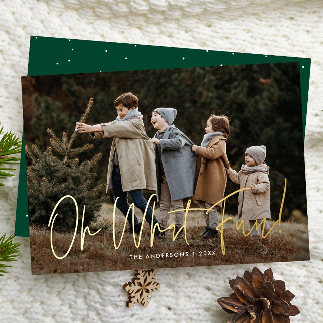 Oh What Fun Handwritten Script Green Photo Foil Holiday Card (Creator Uploaded)