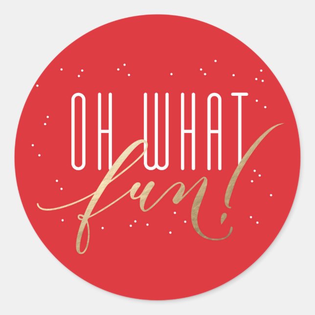 Oh What Fun Holiday Faux Foil Christmas Sticker (Front)