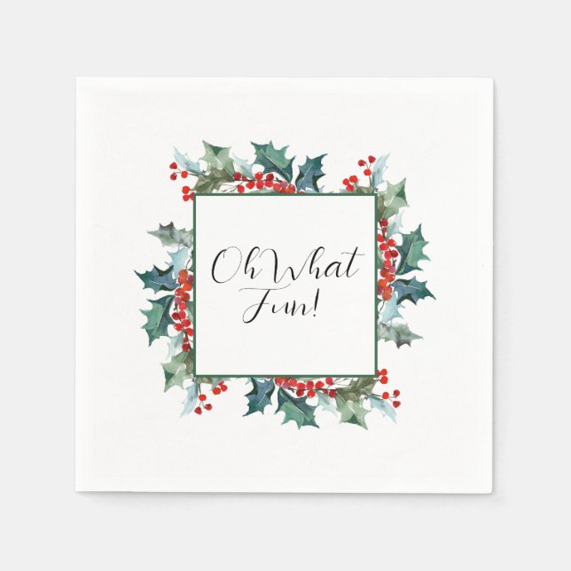 Oh What Fun Holly and Berries Holiday Party Napkin (Front)