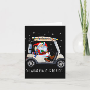 Oh What Fun Is It To Ride Santa Driving Golf Cart  Card