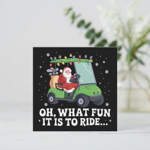 Oh, What Fun Is It To Ride Santa Golf Christmas Holiday Card