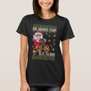 Oh What Fun Is It To Ride Santa Riding Motorbike T-Shirt