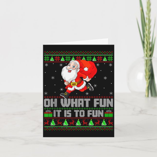 Oh What Fun Is It To Run Funny Santa Running Ugly  Card (Front)