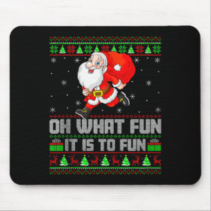 Oh What Fun Is It To Run Funny Santa Running Ugly  Mouse Pad