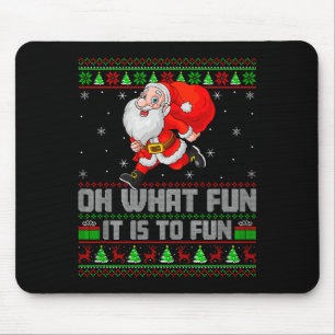 Oh What Fun Is It To Run Funny Santa Running Ugly Mouse Pad