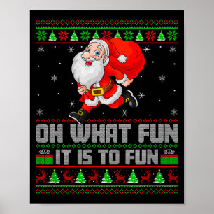 Oh What Fun Is It To Run Funny Santa Running Ugly Poster
